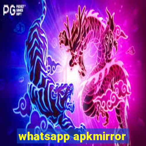 whatsapp apkmirror